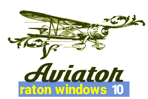 raton windows 10